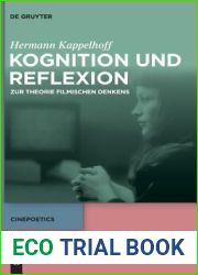 Kognition und Reflexion: Zur Theorie filmischen Denkens (Cinepoetics, 6) (German Edition)
