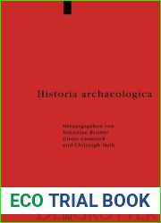 Historia archaeologica: Festschrift fur Heiko Steuer zum 70. Geburtstag (Erganzungsbande zum Reallexikon der Germanischen Altertumskunde, 70) (German Edition)