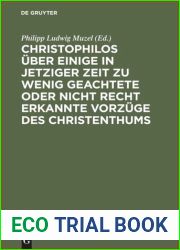 Christophilos uber einige in jetziger Zeit zu wenig geachtete oder nicht recht erkannte..