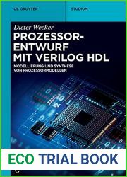 Prozessorentwurf mit Verilog HDL: Modellierung und Synthese von Prozessormodellen (De Gruyter Studium) (German Edition)