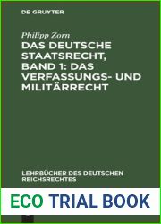 Das deutsche Staatsrecht, Band 1: Das Verfassungs- und Militarrecht (Lehrbucher des deutschen Reichsrechtes, 5) (German Edition)