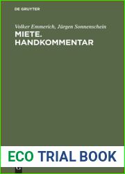 Miete: Handkommentar. ?? 535 Bis 580a D. B?rgerlichen Gesetzbuches. 2. Wohnraumk?ndigungsschutzgesetz, Gesetz Zur Dauerhaften Sozialen Verbesserung Der Wohnungssituation Im Land Berlin (Gvw) Vom 14.7.