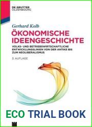 Okonomische Ideengeschichte: Volks- und betriebswirtschaftliche Entwicklungslinien von der Antike bis zum Neoliberalismus (De Gruyter Studium) (German Edition)