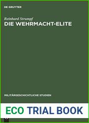 Die Wehrmacht-Elite: Rang- und Herkunftsstruktur der deutschen Generale und Admirale 1933-1945 (Militargeschichtliche Studien, 29) (German Edition)