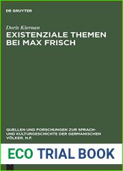 Existenziale Themen bei Max Frisch: Die Existenzialphilosophie Martin Heideggers in den Romanen Stiller, Homo Faber und Mein Name sei Gantenbein … Volker. N.F., 73) (German Edition)