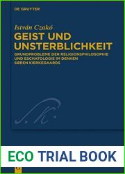 Geist und Unsterblichkeit: Grundprobleme der Religionsphilosophie und Eschatologie im Denken Soren Kierkegaards (Kierkegaard Studies. Monograph Series 29) (German Edition)
