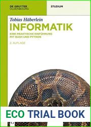 Informatik: Eine praktische Einfuhrung mit Bash und Python (De Gruyter Studium) (German Edition)