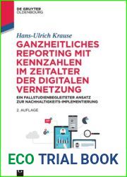 Ganzheitliches Reporting Mit Kennzahlen Im Zeitalter Der Digitalen Vernetzung: Ein Fallstudienbegleiteter Ansatz Zur Nachhaltigkeits-Implementierung