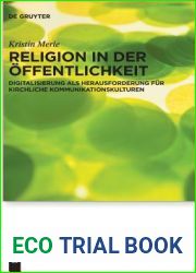 Religion in der Offentlichkeit: Digitalisierung als Herausforderung fur kirchliche Kommunikationskulturen (Praktische Theologie im Wissenschaftsdiskurs, 22) (German Edition)