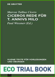 Ciceros Rede Fur T. Annivs Milo: Mit Dem Kommentar Des Asconius Und Den Bobienser Scholien (Kleine Texte Fur Vorlesungen Und Ubungen) (German Edition)