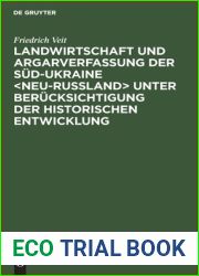 Landwirtschaft und Argarverfassung der Sud-Ukraine and lt;Neu-Russland and gt; unter Berucksichtigung der historischen Entwicklung (German Edition)