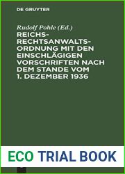 Reichs-Rechtsanwaltsordnung mit den einschlagigen Vorschriften nach dem Stande vom 1. Dezember 1936: Textausgabe mit Einleitung, Verweisungen und Sachverzeichnis (German Edition)