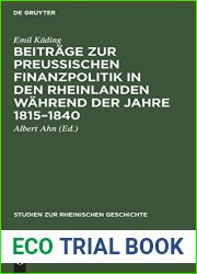 Beitrage zur preussischen Finanzpolitik in den Rheinlanden wahrend der Jahre 1815-1840 (Studien zur rheinischen Geschichte, 8) (German Edition)