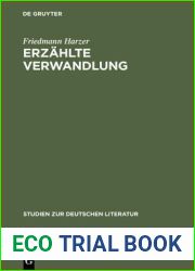 Erzahlte Verwandlung: Eine Poetik epischer Metamorphosen (Ovid - Kafka - Ransmayr) (Studien zur deutschen Literatur, 157) (German Edition)