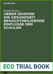 Ueber gewisse die Gesundheit benachtheiligende Einflusse der Schulen: Ein Bericht (German Edition)