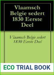 Vlaamsch Belgie sedert 1830 Eerste Deel (Dutch Edition)