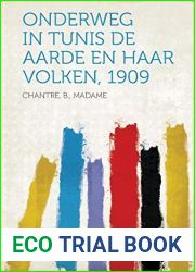 Onderweg in Tunis De Aarde en haar Volken, 1909 (Dutch Edition)