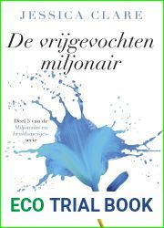 De vrijgevochten miljonair (Miljonairs en bruidsmeisjes #5)