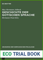 Geschichte Der Gotischen Sprache (Grundriss der germanischen Philologie, 1, 1) (German Edition)