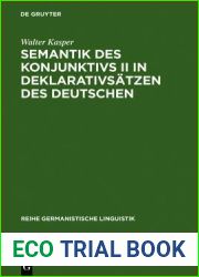 Semantik des Konjunktivs II in Deklarativsatzen des Deutschen (Reihe Germanistische Linguistik, 71) (German Edition)