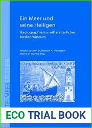 Ein Meer Und Seine Heiligen: Hagiographie Im Mittelalterlichen Mediterraneum (Mittelmeerstudien) (German Edition)