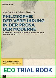 Philosophie der Verfuhrung in der Prosa der Moderne: Polnische und deutschsprachige Autoren im Vergleich (WeltLiteraturen World Literatures, 14) (German Edition)