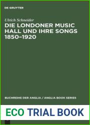 Die Londoner Music Hall und ihre Songs 1850-1920 (Buchreihe der Anglia Anglia Book Series, 24) (German Edition)