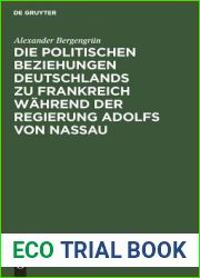 Die politischen Beziehungen Deutschlands zu Frankreich wahrend der Regierung Adolfs von Nassau (German Edition)
