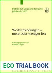 Wortverbindungen - mehr oder weniger fest (Jahrbuch des Instituts Fur Deutsche Sprache 2003) (German Edition)