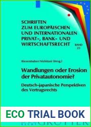 Wandlungen Oder Erosion Der Privatautonomie?: Deutsch-Japanische Perspektiven Des Vertragsrechts (Schriften Zum Europ Ischen Und Internationalen Privat-, Bank) (German Edition)