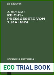 Reichspressgesetz vom 7. Mai 1874: Nebst den einschlagigen Bestimmungen des Reichsstrafgesetzbuchs, der Gewerbeordnung usw. Mit Kommentar und Sachregister (Sammlung Guttentag, 53) (German Edition)