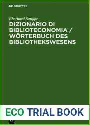 Dizionario Di Biblioteconomia Worterbuch Des Bibliothekswesens Worterbuch Des Bibliothekswesens: Con Una Scelta Della Terminologia Dell|informazio (Italian Edition)