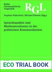 Sprachhandeln und Medienstrukturen in der politischen Kommunikation (Reihe Germanistische Linguistik, 279) (German Edition)