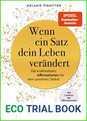 Wenn ein Satz dein Leben verandert: Die kraftvollsten Affirmationen fur dein positives Selbst