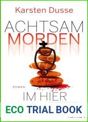 Achtsam morden im Hier und Jetzt (Achtsam morden #4)