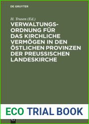 Verwaltungs-Ordnung fur das kirchliche Vermogen in den ostlichen Provinzen der preussischen Landeskirche