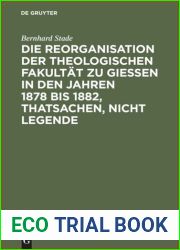 Die Reorganisation der Theologischen Fakultat zu Giessen in den Jahren 1878 bis 1882, Thatsachen, nicht Legende
