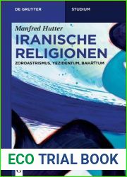 Iranische Religionen: Zoroastrismus, Yezidentum, Baha?itum (De Gruyter Studium) (German Edition)