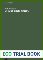 Kunst und Sehen E. Psychologie d. schoepfer. Auges Rudolf Arnheim. Ins Dt. uebertr. von Hans Hermann