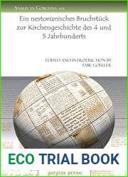 Ein Nestorianisches Bruchstuck Zur Kirchengeschichte Des 4 Und 5 Jahrhunderts a Fragment of the Nestorian Church History of the 4th and 5th Century (Analecta Gorgiana) (German Edition)