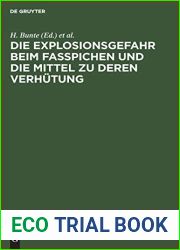 Die Explosionsgefahr beim Fasspichen und die Mittel zu deren Verhutung: Gutachten im Auftrag des deutschen Brauerbundes (German Edition)