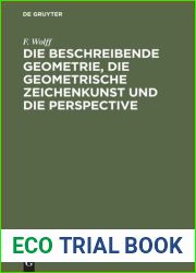 Die beschreibende Geometrie, die geometrische Zeichenkunst und die Perspective