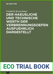 Der haeusliche und technische Werth der Verbrennungsoefen ausfuehrlich dargestellt