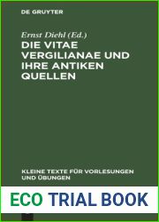 Die Vitae Vergilianae und ihre antiken Quellen (Kleine Texte fur Vorlesungen und Ubungen, 72) (German Edition)