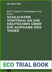 Schlichter Vortrag an die Deutschen uber die Aufgabe des Tages (German Edition)
