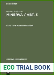 MINERVA Abt. 3 : Band 1 Die Museen in Bayern