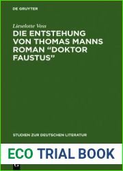 Die Entstehung von Thomas Manns Roman and quot;Doktor Faustus and quot;: Dargestellt anhand von unveroffentlichten Vorarbeiten (Studien zur deutschen Literatur, 39) (German Edition)