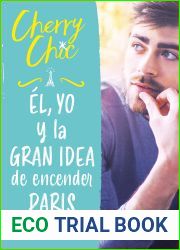 El, yo y la gran idea de encender Paris (Valientes, #2)
