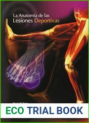 La anatomia de las lesiones deportivas The Anatomy of Sports Injuries by Brad Walker (2010-06-30)