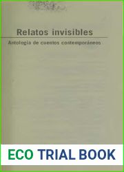 Relatos invisibles. Antologia de cuentos contemporaneos